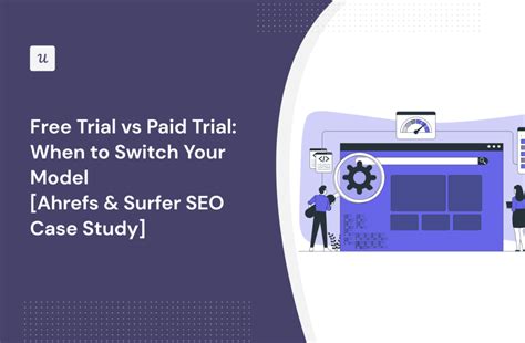 Free Trial VS Paid Trial: When to Switch [Ahrefs.